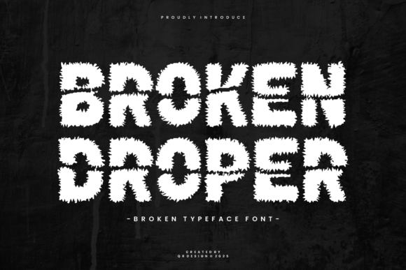 Broken Droper: Bold Font for Digital Campaigns
