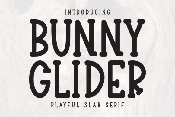 Bunny Glider: A Cheerful Slab Serif Font for Your Brand