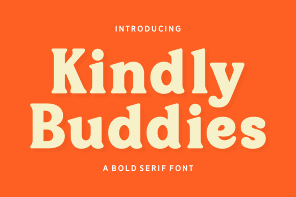 Kindly Buddies: A Friendly Serif Font for Campaigns