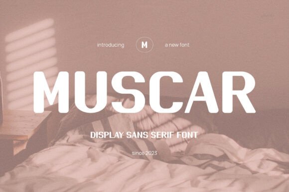 Muscar: The Bold Sans Serif Font That Elevates Campaign Headlines